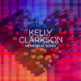 Heartbeat Song (Single) Lyrics Kelly Clarkson