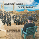Can't Forget: A Souvenir of the Grand Tour Lyrics Leonard Cohen