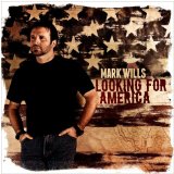 Looking For America Lyrics Mark Wills