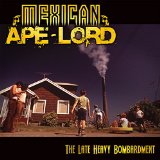 The Late Heavy Bombardment Lyrics Mexican Ape-Lord