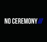 No Ceremony Lyrics No Ceremony