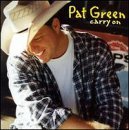 Carry On Lyrics Pat Green