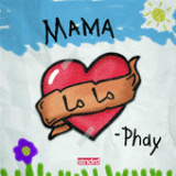 Mama Lyrics Phay