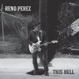 This Hell Lyrics Reno Perez