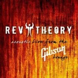 Acoustic Live From The Gibson Lounge (EP) Lyrics Rev Theory