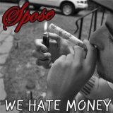 We Hate Money (Single) Lyrics Spose