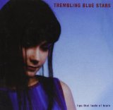 Trembling Blue Stars