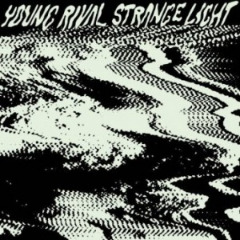 Strange Light EP Lyrics Young Rival