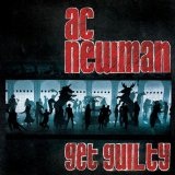 Get Guilty Lyrics A.C. Newman