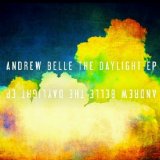 The Daylight (EP) Lyrics Andrew Belle