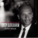 Soul Man Lyrics Andy Abraham