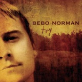 Try Lyrics Bebo Norman