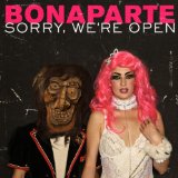 Sorry, We're Open Lyrics Bonaparte