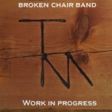 Work in Progress Lyrics Broken Chair Band
