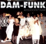 Adolescent Funk Lyrics Dam-Funk