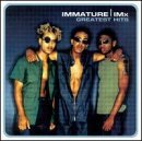Immature/Imx Greatest Hits Lyrics Immature/Imx