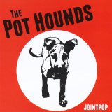 The Pot Hounds Lyrics Jointpop