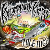 Mile High Lyrics Kottonmouth Kings
