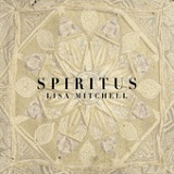 Spiritus (EP) Lyrics Lisa Mitchell