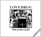 Wild Blood Lyrics Lovedrug