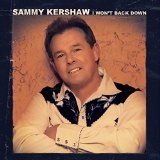 I Won't Back Down Lyrics Sammy Kershaw