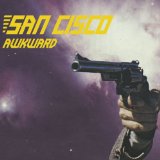 Awkward (EP) Lyrics San Cisco