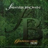 Greatest Hits 1990-1995 Lyrics Sawyer Brown