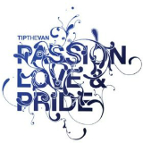 Passion, Love And Pride (EP) Lyrics Tip the Van