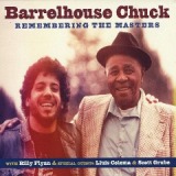 Remembering The Masters Lyrics Barrelhouse Chuck