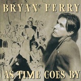 As Time Goes By Lyrics Bryan Ferry