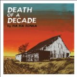 Death of a Decade Lyrics Ha Ha Tonka