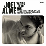 Waiting For The Bells Lyrics Joel Alme
