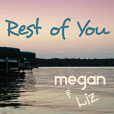Rest Of You (Single) Lyrics Megan & Liz