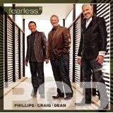 Fearless Lyrics Phillips Craig And Dean