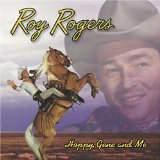 Hoppy Gene and Me Lyrics Roy Rogers