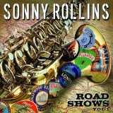 Road Shows: Vol. 1 Lyrics Sonny Rollins