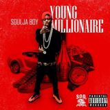 Young Millionaire Lyrics Soulja Boy