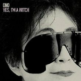 Yes, I'm a Witch Lyrics Yoko Ono
