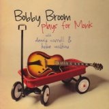 Plays For Monk Lyrics Bobby Broom