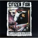 Millennia Madness Lyrics Citizen Fish