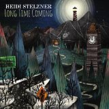 Long Time Coming Lyrics Heidi Stelzner
