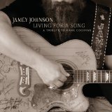 Living for a Song: A Tribute to Hank Cochran Lyrics Jamey Johnson