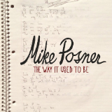 The Way It Used To Be (Single) Lyrics Mike Posner