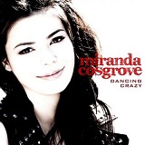 Dancing Crazy (Single) Lyrics Miranda Cosgrove