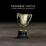 Welcome to Success Lyrics Paranoid Castle