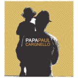 Papa Paul Lyrics Paul Cargnello