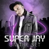 On The Set (Single) Lyrics Super Jay
