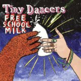 Free School Milk Lyrics Tiny Dancers