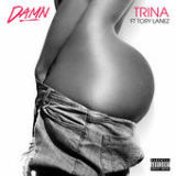 Damn (Single) Lyrics Trina