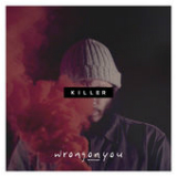 Killer (Single) Lyrics WrongONyou